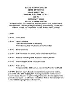 BASALT REGIONAL LIBRARY BOARD OF TRUSTEES REGULAR MEETING MONDAY, SEPTEMBER 16, 2013 5:30 PM COMMUNITY ROOM