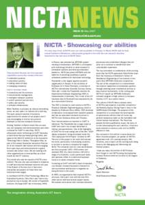 ISSUE 10 May[removed]www.nicta.com.au NICTA - Showcasing our abilities It’s been busy times at NICTA since our last newsletter in February. In March NICTA held its third