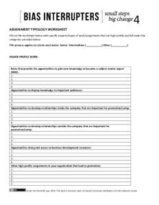 ASSIGNMENT TYPOLOGY WORKSHEET  4 Fill out the worksheet below with specific projects/types of work/assignments that are high-profile and fall under the categories provided below: