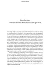 Copyrighted Material  1 Introduction: Inertia as Failure of the Political Imagination