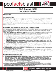 PCO Summit 2009! “It’s all about choice!” February 19, 2009 Dear DISH Network PCO, In order to help you save both time and money this year, we are holding our annual sales event, “PCO Summit 2009,” at