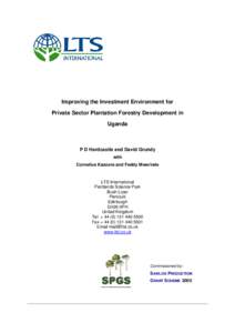 Improving the Investment Environment for Private Sector Plantation Forestry Development in Uganda P D Hardcastle and David Grundy with