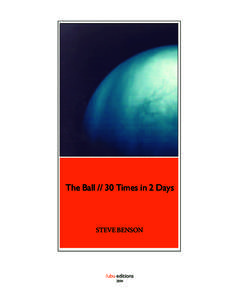 The BallTimes in 2 Days  STEVE BENSON /ubu editions 2004