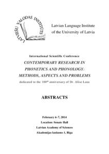 Latvian Language Institute of the University of Latvia International Scientific Conference  CONTEMPORARY RESEARCH IN