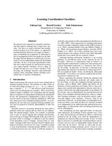 Learning Coordination Classifiers Yuhong Guo Russell Greiner Dale Schuurmans Department of Computing Science University of Alberta