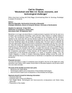 Call for Chapters “Blockchain and Web 3.0: Social, economic, and technological challenges” Editors have been working with Emily Briggs (Commissioning Editor for Sociology, Routledge) to prepare this proposal. Editors
