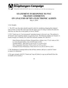    STATEMENT IN RESPONSE TO NYC TRANSIT COMMENTS ON ANALYSIS OF MTA ELECTRONIC ALERTS May 6, 2014