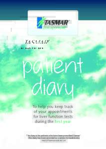 patient diary To help you keep track of your appointments for liver function tests during the first year