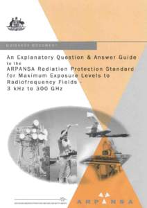 AN EXPLANATORY QUESTION & ANSWER GUIDE TO THE ARPANSA RADIATION PROTECTION STANDARD FOR