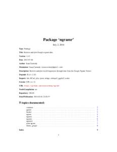 Package ‘ngramr’ July 2, 2014 Type Package Title Retrieve and plot Google n-gram data Version[removed]Date[removed]