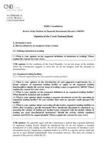 NA PŘÍKOPĚ PRAHA 1 CZECH REPUBLIC Public Consultation: Review of the Markets in Financial Instruments Directive (MiFID)
