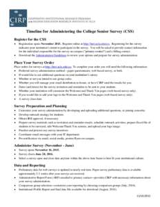 Timeline for Administering the College Senior Survey (CSS) Register for the CSS  