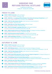 WEEKEND ONE REFUGEE FESTIVAL SCOTLAND A festival for everyone Friday 15 - Sunday 24 JuneFRIDAY 15 JUNE