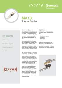MA10 Thermal Cut-Out KEY BENEFITS  Since 30 years the Sensata