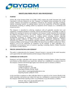 WHISTLEBLOWER POLICY AND PROCEDURES I. PURPOSE Section 301 of the Sarbanes-Oxley Act of 2002 (“SOX”) requires the Audit Committee (the “Audit Committee”) of Dycom Industries, Inc. (the “Company”) to establish