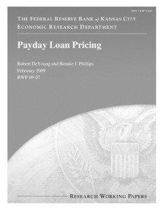 Payday Loan Pricing Robert DeYoung and Ronnie J. Phillips February 2009