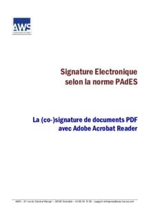 Signature Electronique selon la norme PAdES La (co-)signature de documents PDF avec Adobe Acrobat Reader