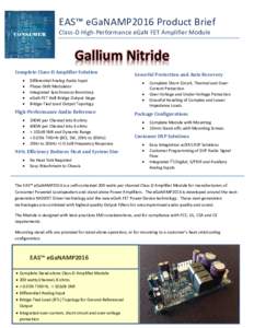 EAS™ eGaNAMP2016 Product Brief Class-D High-Performance eGaN FET Amplifier Module Gallium Nitride Complete Class-D Amplifier Solution •
