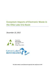 Ecosystem Impacts of Electronic Waste in the Ohio Lake Erie Basin December 23, 2012 Prepared by Delta Institute
