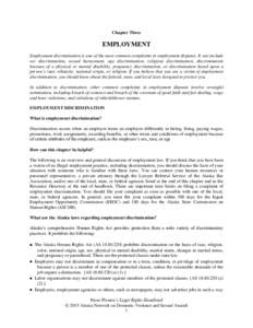 Chapter Three  EMPLOYMENT Employment discrimination is one of the most common complaints in employment disputes. It can include sex discrimination, sexual harassment, age discrimination, religious discrimination, discrim