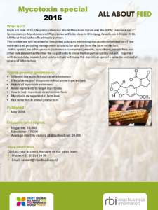 Mycotoxin special 2016 What is it? From 6-9 June 2016, the joint conference World Mycotoxin Forum and the IUPAC International Symposium on Mycotoxins and Phycotoxins will take place in Winnipeg, Canada, on 6-9 June 2016.