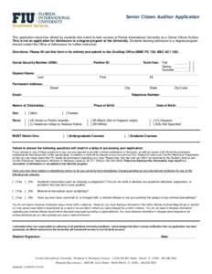 Senior Citizen Auditor Application Enrollment Services This application should be utilized by students who intend to take courses at Florida International University as a Senior Citizen Auditor. This is not an applicatio