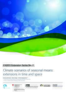 1  CH2011 Extension Series No. 2 Climate scenarios of seasonal means: extensions in time and space