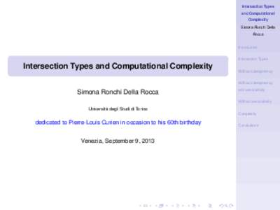 Intersection Types and Computational Complexity Simona Ronchi Della Rocca