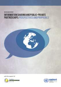 Working Paper Information Sharing and Public-Private Partnerships: Perspectives and Proposals DISCLAIMER The views and opinions expressed in this publication do not necessarily represent the position of the United Natio