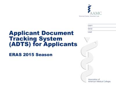Applicant Document Tracking System (ADTS) for Applicants ERAS 2015 Season  Accessing ADTS from MyERAS