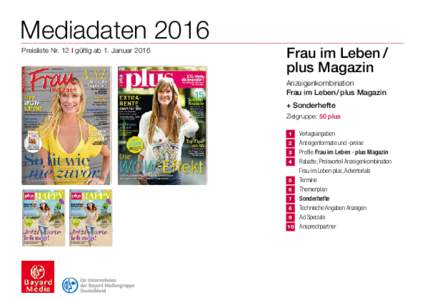 Mediadaten 2016 Preisliste Nr. 12 I gültig ab 1. Januar 2016 Frau im Leben / plus Magazin Anzeigenkombination