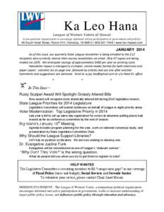 Ka Leo Hana League of Women Voters of Hawaii A non-partisan organization to encourage informed citizen participation in government and politics. 49 South Hotel Street, Room 314 | Honolulu, HI 96813 | [removed] | www.l
