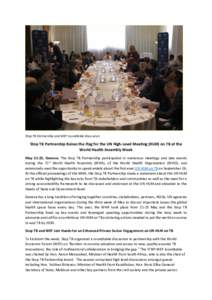 Stop TB Partnership and WEF roundtable discussion  Stop TB Partnership Raises the Flag for the UN High-Level Meeting (HLM) on TB at the World Health Assembly Week May 21-25, Geneva: The Stop TB Partnership participated i