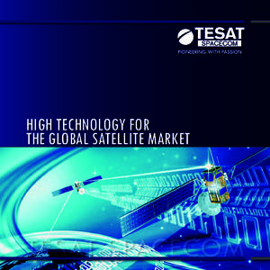 HIGH TECHNOLOGY FOR THE GLOBAL SATELLITE MARKET TESAT-SPACECOM  High technology for the global satellite market