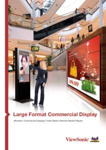 Large Format Commercial Display ePosters | Commercial Displays | Video Walls | Network Media Players Power up the Signs of the Times