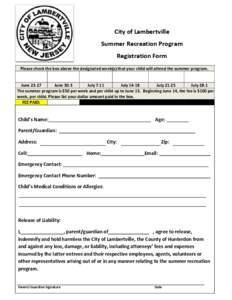 City of Lambertville Summer Recreation Program Registration Form Please check the box above the designated week(s) that your child will attend the summer program. June[removed]June 30-3
