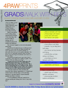 April/May[removed]4PAWPRINTS GRADSWALK WITH BFFS 4 PAWS’ COLLEGE GRADS WALK WITH 4-LEGGED CO-EDS By Jessica Noll-Korczyk