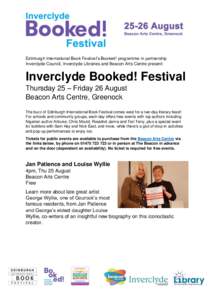 Edinburgh International Book Festival’s Booked! programme in partnership Inverclyde Council, Inverclyde Libraries and Beacon Arts Centre present: Inverclyde Booked! Festival Thursday 25 – Friday 26 August Beacon Arts