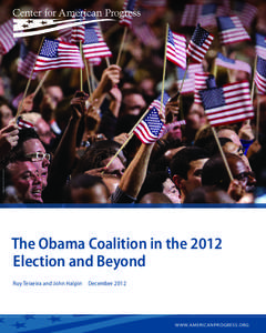 AP PHOTO/M. SPENCER GREEN  The Obama Coalition in the 2012 Election and Beyond Ruy Teixeira and John Halpin  December 2012