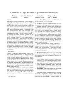 Centralities in Large Networks: Algorithms and Observations U Kang SCS, CMU