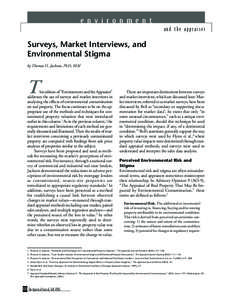 e n v i r o n m e n t and the appraiser Surveys, Market Interviews, and Environmental Stigma by Thomas O. Jackson, PhD, MAI