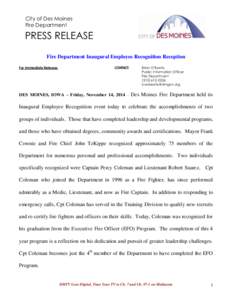 City of Des Moines Fire Department PRESS RELEASE Fire Department Inaugural Employee Recognition Reception For Immediate Release: