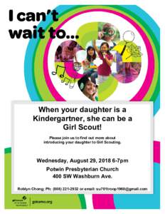 When your daughter is a Kindergartner, she can be a Girl Scout! Please join us to find out more about introducing your daughter to Girl Scouting.