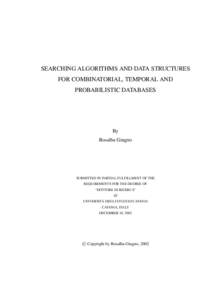 SEARCHING ALGORITHMS AND DATA STRUCTURES FOR COMBINATORIAL, TEMPORAL AND PROBABILISTIC DATABASES By Rosalba Giugno