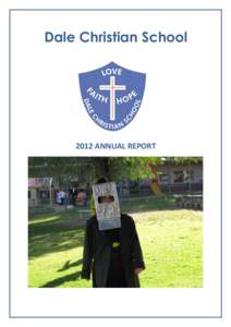 Dale Christian School[removed]ANNUAL REPORT Dale Christian School Annual Report for 2012 About Dale Christian School