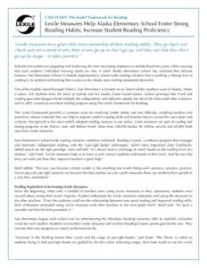 CASE STUDY: The Lexile® Framework for Reading  Lexile Measures Help Alaska Elementary School Foster Strong Reading Habits, Increase Student Reading Proficiency “Lexile measures have given kids more ownership of their 