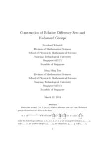 Construction of Relative Difference Sets and Hadamard Groups Bernhard Schmidt Division of Mathematical Sciences School of Physical & Mathematical Sciences Nanyang Technological University