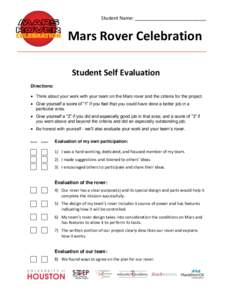Student Name: ___________________________  Mars Rover Celebration Student Self Evaluation Directions:  Think about your work with your team on the Mars rover and the criteria for the project.
