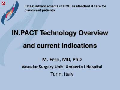 Latest advancements in DCB as standard if care for claudicant patients IN.PACT Technology Overview  and current indications