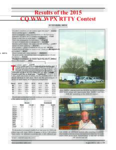 Results of the 2015 CQ WW WPX RTTY Contest BY ED MUNS, WØYK “Excellent conditions on ten meters again this year!” – AA5AU “Good activity again.” – DJ6TK “Good propagation with a lot of stations on the five